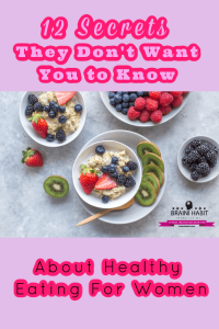 12 Secrets They Don't Want You to Know About Healthy Eating Habits