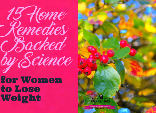 15 Home Remedies Backed by Science for Women to Lose Weight There are multiple home remedies such as home-prepared foods and tricks that can aid you in your weight loss journey. The goal of all of them is to help you achieve a caloric deficit as well as make the diet easier to stick with. #homeremedies #weightloss #drinkwater #womenloseweight