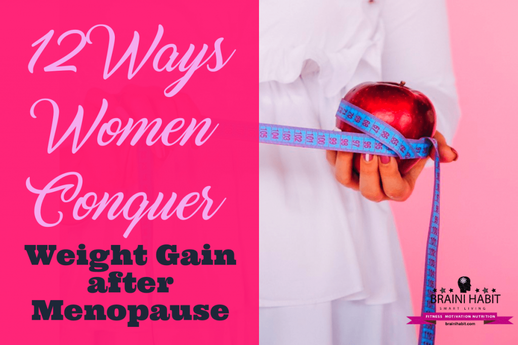 12 Ways Women Conquer Weight Gain after Menopause