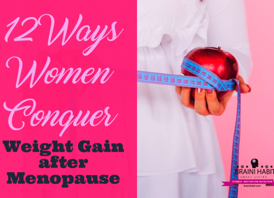 12 Ways Women Conquer Weight Gain after Menopause Here are 12 ways on how women can beat weight gain after menopause. #weightgainmenopause #weightloss #healthyweight #loseweight #weightlossmotivation #weightlossjourney