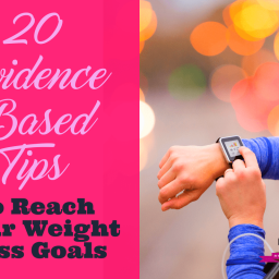 20 Evidence-Based Tips to Reach Your Weight Loss Goals Remember that you don’t have to follow a strict diet to lose that extra pound. Your focus should be on eating healthy foods that are rich in important nutrients like protein and fiber and low in sugar, sodium, and calories. In this article, we are going to be looking at some 20 researched-based tips that can help you achieve your weight loss goals. #weightlossgoals #loseweight #weightlossmotivation #weightlosstips
