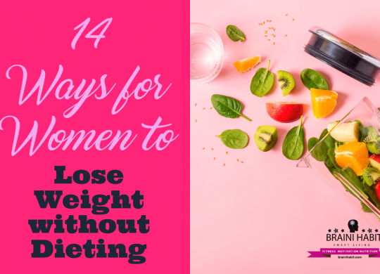 14 Ways for Women to Lose Weight without Dieting Here are 14 ways for healthy weight management without dieting. #nutrition #weightlosstips #loseweight #burnfat #highprotein #meals
