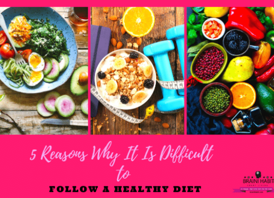 5 Reasons Why It Is Difficult to Follow A Healthy Diet #habit guides, #motivation, #lose weight, #weight loss for women, #weight loss journey