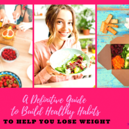 A Definitive Guide to Build Healthy Habits to Help You Lose Weight #habit guides, #motivation #lose weight, #weight loss for women, #weight loss journey