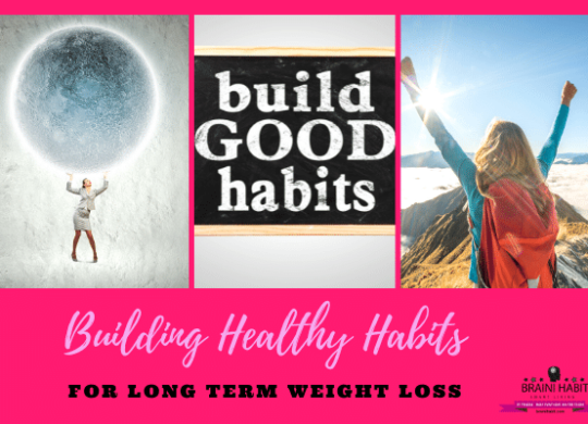 Building Healthy Habits for Long Term Weight Loss #habit guides, #motivation, #lose weight, #weight loss for women, #weight loss journey