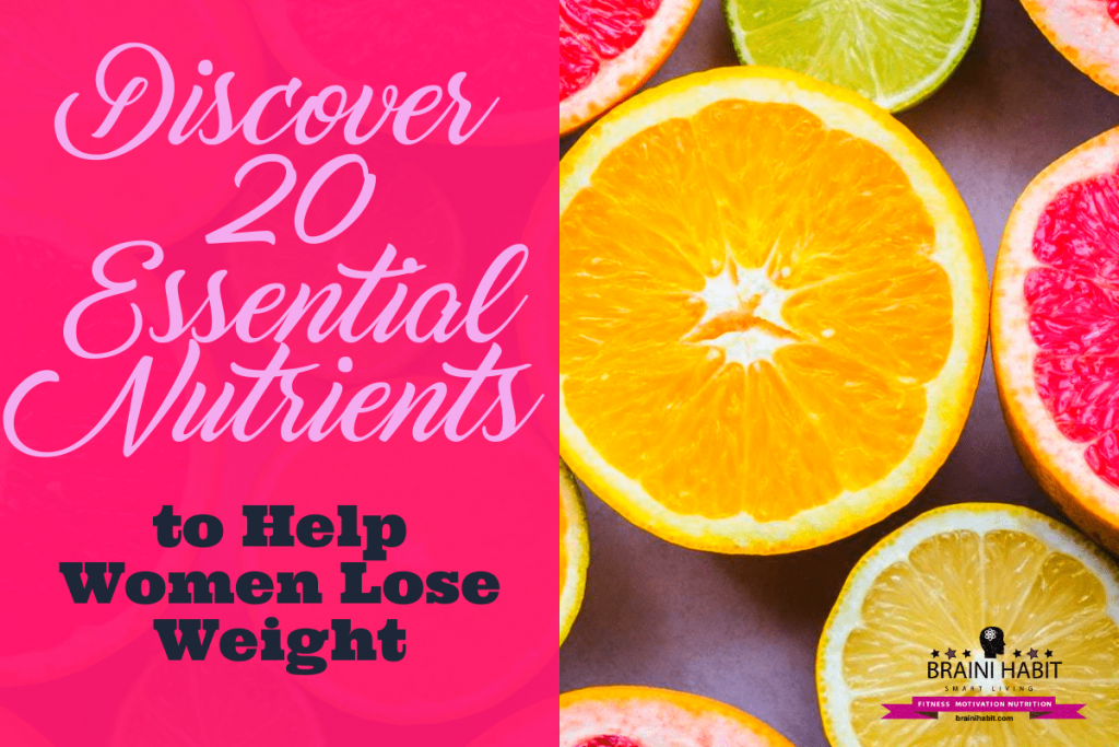 Discover 20 Essential Nutrients to Help You Lose Weight