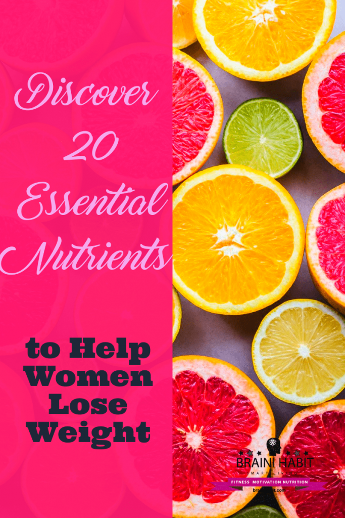 Discover 20 Essential Nutrients to Help You Lose Weight