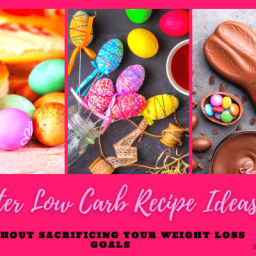 Easter Low Carb Recipe Ideas without sacrificing your weight loss goals #easylow carb meal, #lowcarbdiet, #lowcarbrecipes, #mealideas