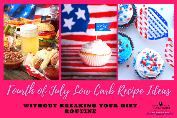 Fourth of July Low Carb Recipe Ideas Without Breaking Your Diet Routine #fourth of july low cab recipe, #easy low carb meal, #low carb diet, #low carb recipes, #meal ideas