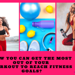 How you can get the most out of your workout to reach fitness goals #habit guides, #motivation, #lose weight, #weight loss for women, #weight loss journey