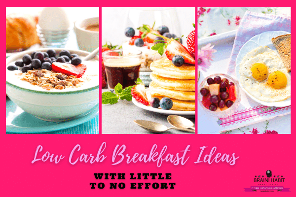 Low Carb Breakfast Ideas With Little to No Effort #easylow carb meal, #lowcarbdiet, #lowcarbrecipes, #mealideas, #lowcarbbreakfast
