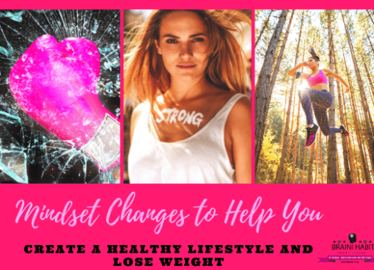 Mindset Changes to Help You Create a Healthy Lifestyle and Lose Weight #habit guides, #motivation, #lose weight, #weight loss for women, #weight loss journey