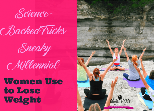 Science-Backed Tricks Sneaky Millennial Women Use to Lose Weight Most diets lead to temporary weight loss and once you stop following them you gain all the fat back. This is why it is much better to change your habits instead and follow a few tips that are proven by science to be effective and healthy. #weightlossforwomen #countingcalories #drinkwater #loseweight