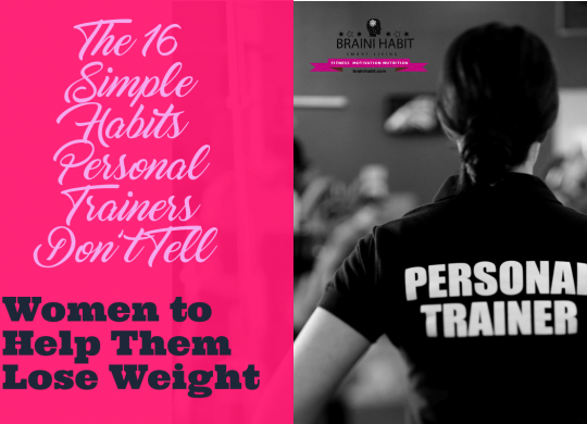 The 16 Simple Habits Personal Trainers Don’t Tell Women to Help Them Lose Weight This article seeks to suggest some repetitive practices you could pick up to that will not only help you achieve your goals faster but will also help you sustain them. #womenloseweight #weightlossjourney #shorttermgoals